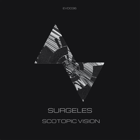 Dj Surgeles - Scotopic Vision [EVOD] | Music & Downloads on Beatport