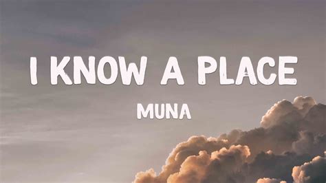 I Know A Place - Muna [Lyrics Video] - YouTube