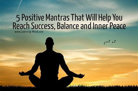 5 Positive Mantras That Will Help You Reach Success, Balance and Inner ...