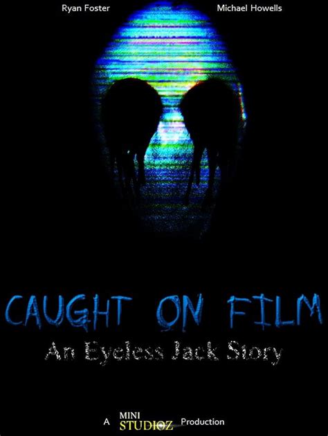 Caught on Film: An Eyeless Jack Story (Short 2020) - IMDb