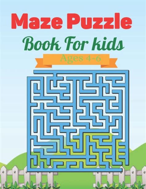 Maze Puzzle Book For kids Ages 4-6: Fun and Amazing Maze Book for Kids ...