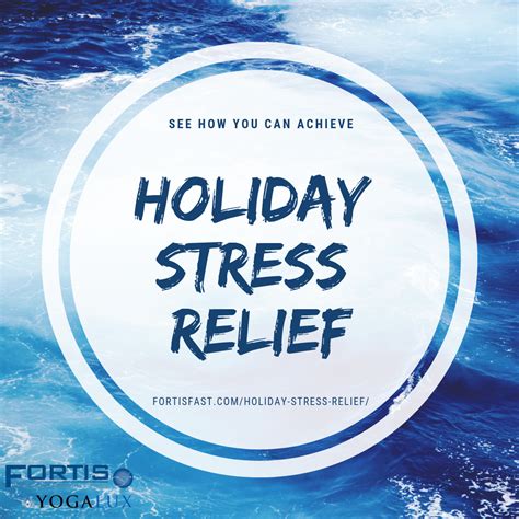 Holiday Stress Relief - Fortis & YOGALUX