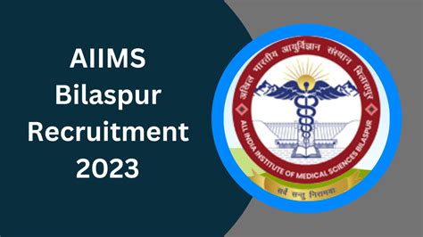 AIIMS Bilaspur Recruitment 2023 Group B, C Various Posts Notification ...