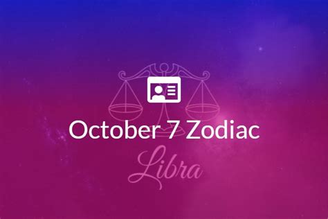 October 7 Zodiac Sign Full Horoscope And Personality