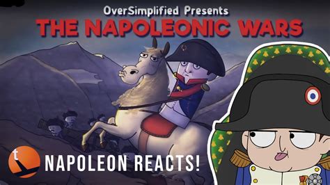 Napoleon Reacts to: The Napoleonic Wars - Oversimplified - YouTube