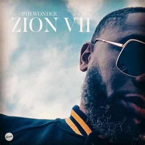 9th Wonder - Zion VII Lyrics and Tracklist | Genius