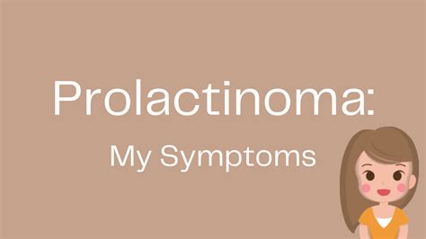 Prolactinoma: My Symptoms – Living with a prolactinoma