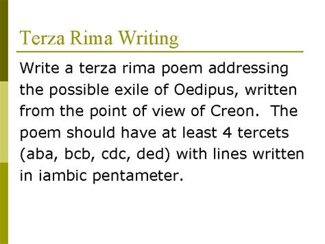 Terza Rima Invented by Dante Alighieri to structure