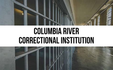 Columbia River Correctional Institution: Facility Overview