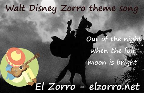 Walt Disney Zorro theme song Out of the night when the full moon is ...