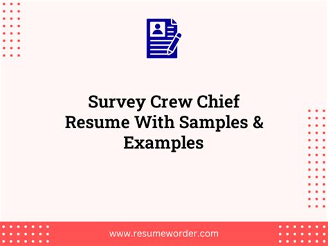 Survey Crew Chief Resume With Samples & Examples - ResumeWorder