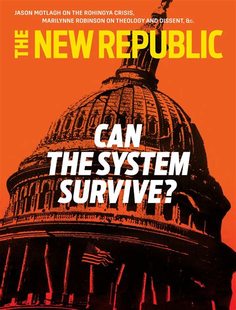 The New Republic January/February Issue: Can The System Survive? | The ...