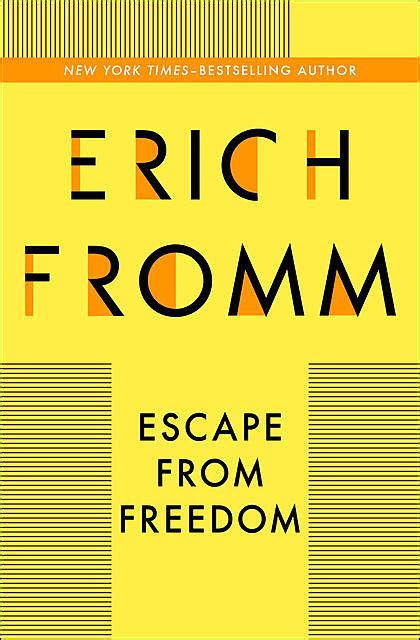 Quotes from “Escape from Freedom” by Erich Fromm — Bookmate