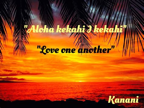 Love one another #samoantattoosmeaning | Hawaiian quotes, Hawaiian ...