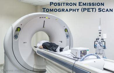 Positron Emission Tomography (PET) Scan - Procedures, Types, Risks