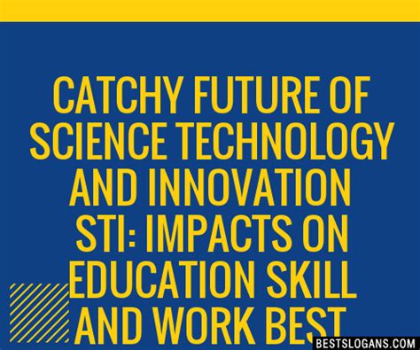 100+ Catchy Future Of Science Technology And Innovation Sti: Impacts On ...