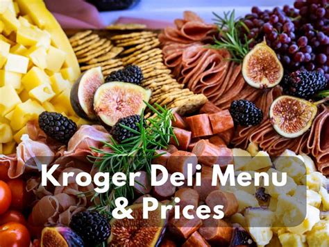 Kroger Deli Menu & Prices of 2023 - Modern Art Catering