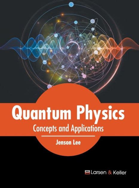 Quantum Physics: Concepts and Applications by Jenson Lee, Hardcover ...