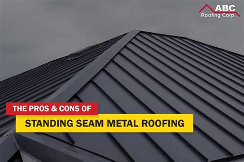 Standing Seam Metal Roofing: The Pros & Cons