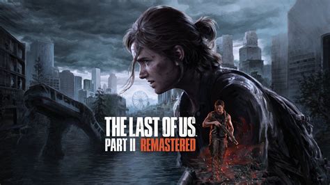 The Last of Us Part 2 Remastered PS5 upgrade guide: Price, additional ...