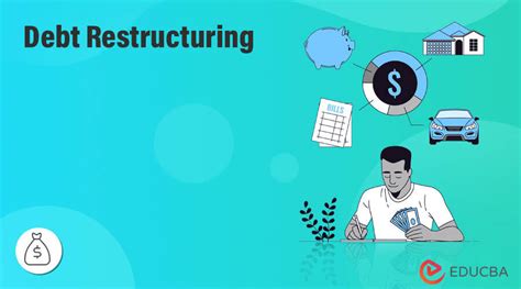 Debt Restructuring | Understanding Debt Restructuring Process & Benefits