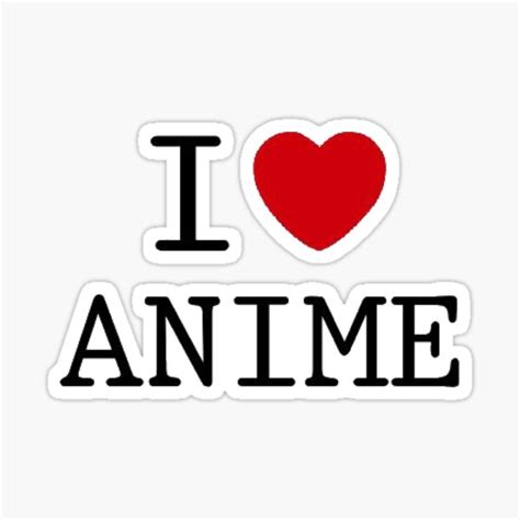 "I Love Anime" Sticker for Sale by GuyDude1337 | Redbubble