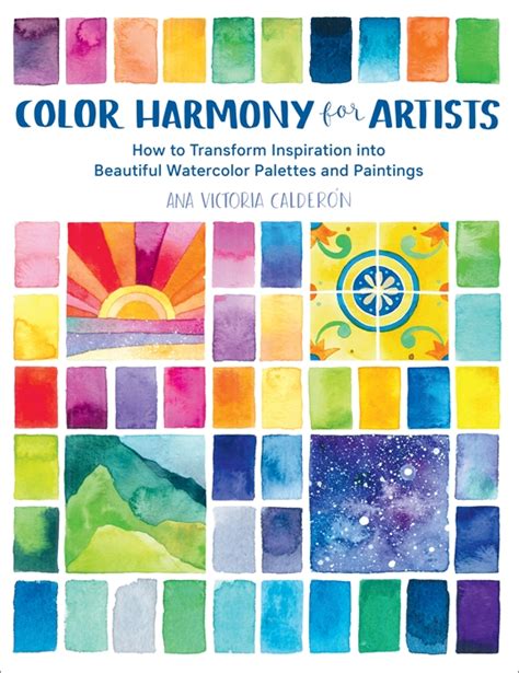 Color Harmony for Artists by Ana Victoria Calderón | Quarto At A Glance ...