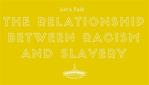 The Relationship Between Racism & Slavery