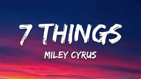 Miley Cyrus - 7 Things (Lyrics) - YouTube