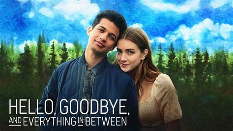 Hello, Goodbye, and Everything in Between - Netflix Movie - Where To Watch