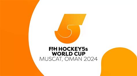 FIH Hockey 5s World Cup Oman 2024: Men’s, Women’s Schedule, Team, Venue ...