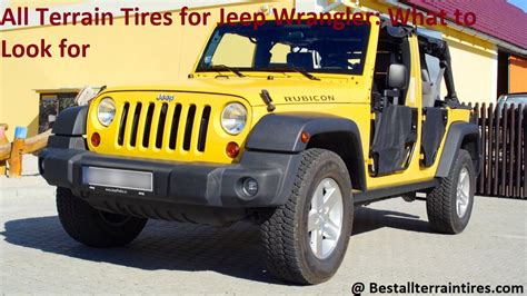 All Terrain Tires for Jeep Wrangler: What to Look for-:Complete Guide