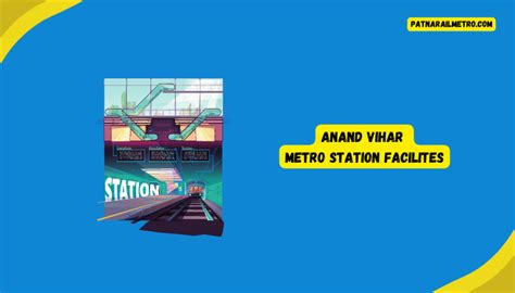 Anand Vihar Metro Station: Features And Location