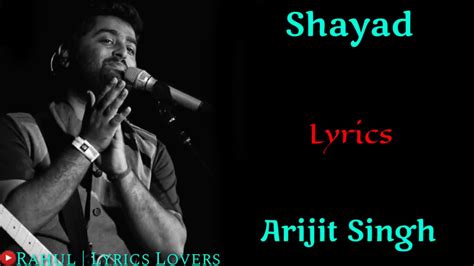 0:27/4:57 #Shayad #Arijit_Singh #Subscribe (LYRICS): SHAYAD SONG ...