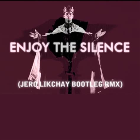 Stream Depeche Mode - Enjoy The Silence (Jero Likchay Remix) ***FREE ...