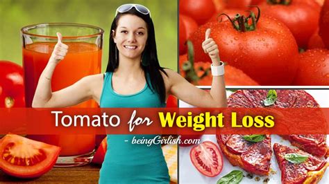 Tomato Weight Loss | Tomato Juice Benefits | Being Girlish