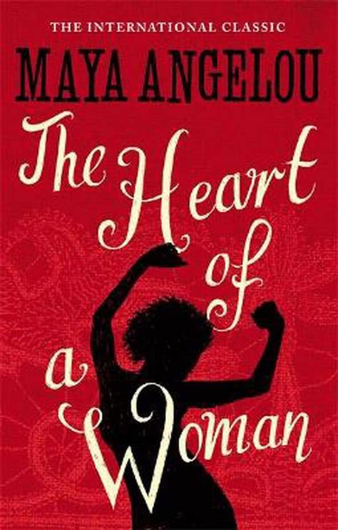 The Heart of a Woman. Maya Angelou (Paperback) - Walmart.com - Walmart.com