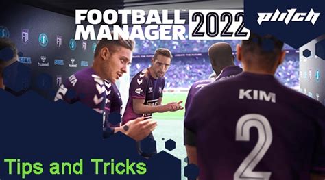 Football Manager 2022 Tips and Tricks | PLITCH