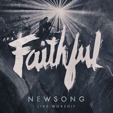 NewSong – Faithful (Live) Lyrics | Genius Lyrics