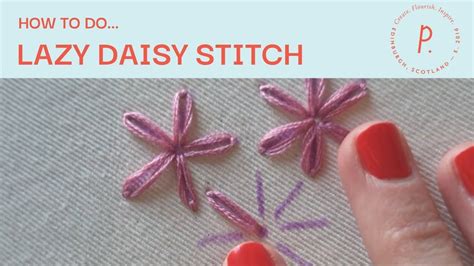 How to do a Lazy Daisy Stitch - Embroidery Tutorial for Beginners ...