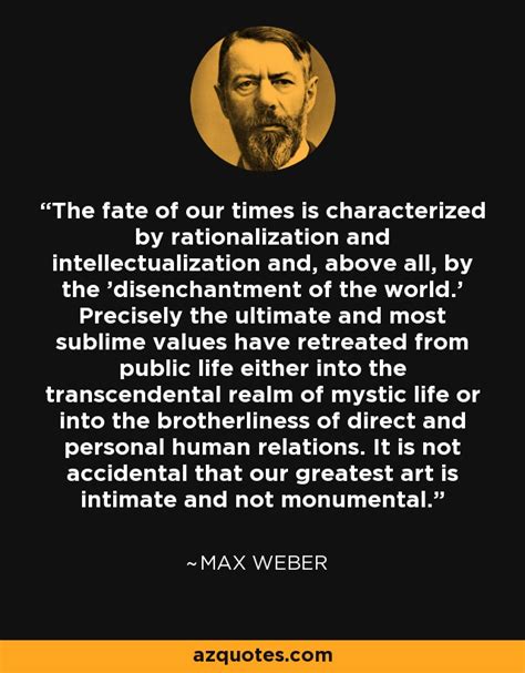 MAX WEBER QUOTES DISENCHANTMENT image quotes at relatably.com