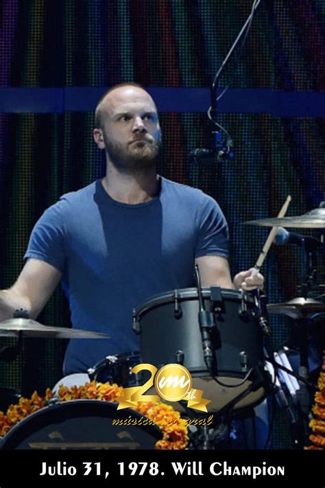 Will Champion | Coldplay, 31 de julio