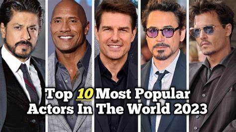 Top 10 Most Popular Actors In The World 2023 || Only Top10 - YouTube