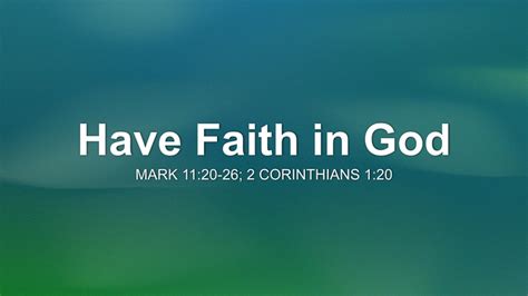 Have Faith in God Sermon by Sermon Research Assistant, Mark 11:20-26, 2 ...