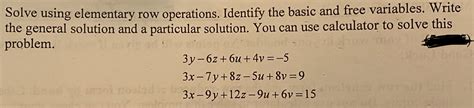 Solved Solve using elementary row operations. Identify the | Chegg.com