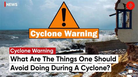 Cyclone warning dos and donts during a cyclone know how to keep ...