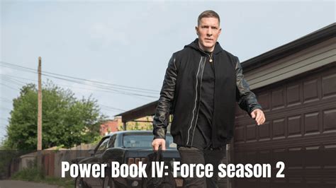 Power Book Iv Force Season 2 Release Date 2024 - Alice Babette