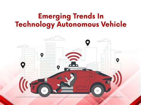 Emerging Trends In Technology Autonomous Vehicle