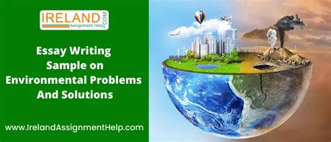 Environmental Problems And Solutions: An Irish Essay Example