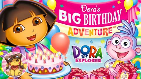 [最も共有された！ √] youtube dora big birthday adventure 195430-Dora the ...